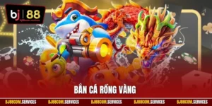 Bắn cá rồng vàng
