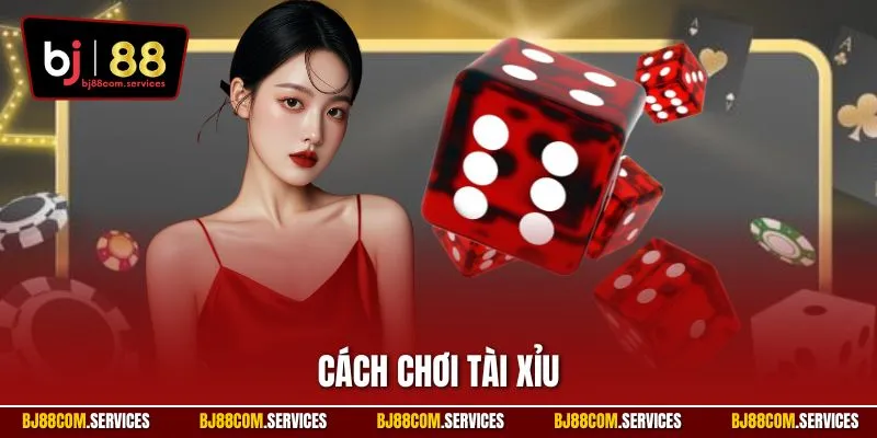 Cách chơi tài xỉu