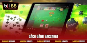 Cách đánh Baccarat