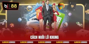 Cách nuôi lô khung